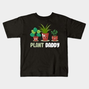 Funny Gardener Pun Plant Lover Plant Daddy Kids T-Shirt